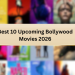 Best 10 Upcoming Bollywood Movies 2026 Image.pngBest 10 Upcoming Bollywood Movies 2026 Image.png